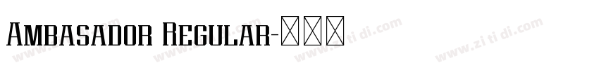 Ambasador Regular字体转换 Ambasador Regular字体转换